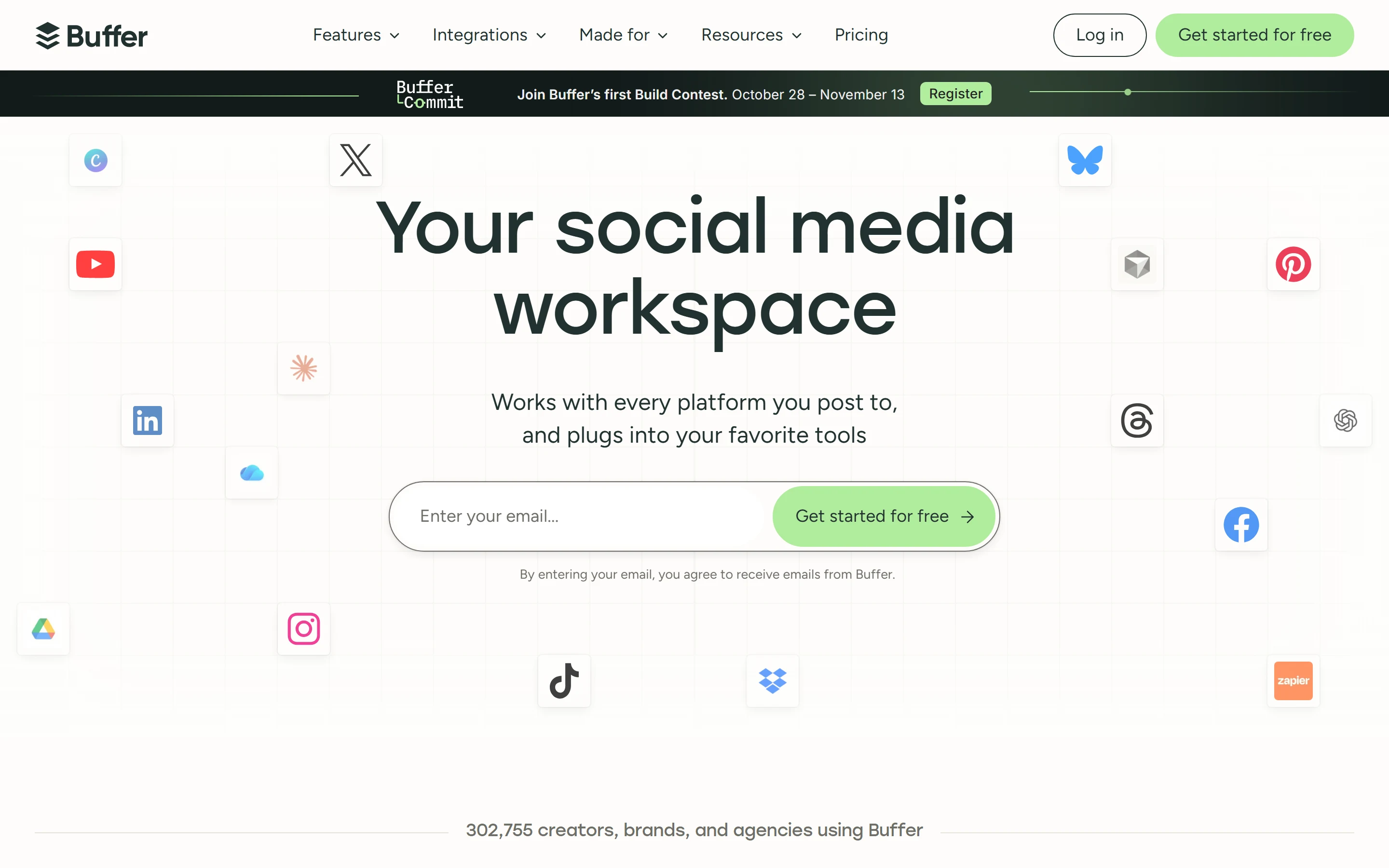 Buffer homepage: the navigation (Features, Integrations, Made for, Resources, Pricing, Log in, Get started for free), a dark Buffer Commit bar reading “Join Buffer’s first Build Contest. October 28 – November 13” with a Register button, the headline “Your social media workspace” above “Works with every platform you post to, and plugs into your favorite tools”, an email field with a Get started for free button, floating icons including X, Bluesky, YouTube, Pinterest, LinkedIn, Threads, Facebook, Instagram, TikTok, Canva, Google Drive, Dropbox and Zapier, and a strip reading “302,755 creators, brands, and agencies using Buffer”